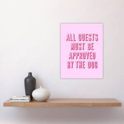 "Artery8 All Guests Must Be Approved By The Dog Pink Funny Wall Art Print - Size: W12"" x H16""" - thumbnail 4