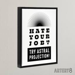 "Artery8 Hate Your Job Try Astral Projection Funny Cheeky Framed Canvas Art in White - Size: W12"" x H16""" - thumbnail 2