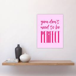 "Artery8 You Don't Need To Be Perfect Bold Modern Pink Wall Art Print - Size: W12"" x H16""" - thumbnail 4