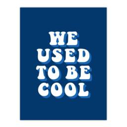 "Artery8 We Used To Be Cool Retro Blue Funny Cheeky Wall Art Print - Size: W12"" x H16""" - thumbnail 1