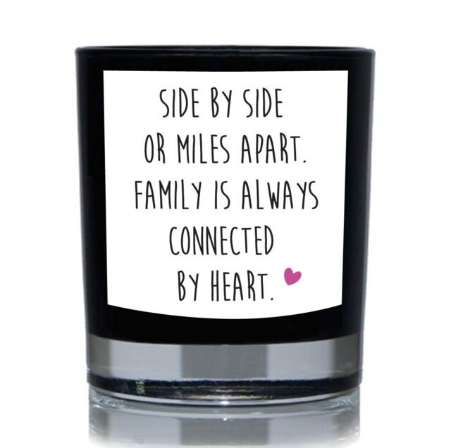 60 SECOND MAKEOVER Side By Side Or Miles Apart. Family Is Always Connected By Heart 20cl Candle in Black