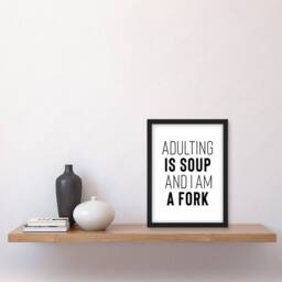 Artery8 Adulting Is Soup & I Am A Fork Joke Funny Framed Wall Art Print in White - Size: A4 - thumbnail 4