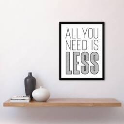 Artery8 All You Need Is Less Black White Inspirational Framed Wall Art Print - Size: A4 - thumbnail 4