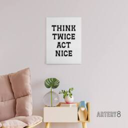 "Artery8 Think Twice Act Nice Black & White Bold Modern Canvas Wall Art Print - Size: W12"" x H16""" - thumbnail 3