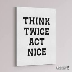 "Artery8 Think Twice Act Nice Black & White Bold Modern Canvas Wall Art Print - Size: W12"" x H16""" - thumbnail 2