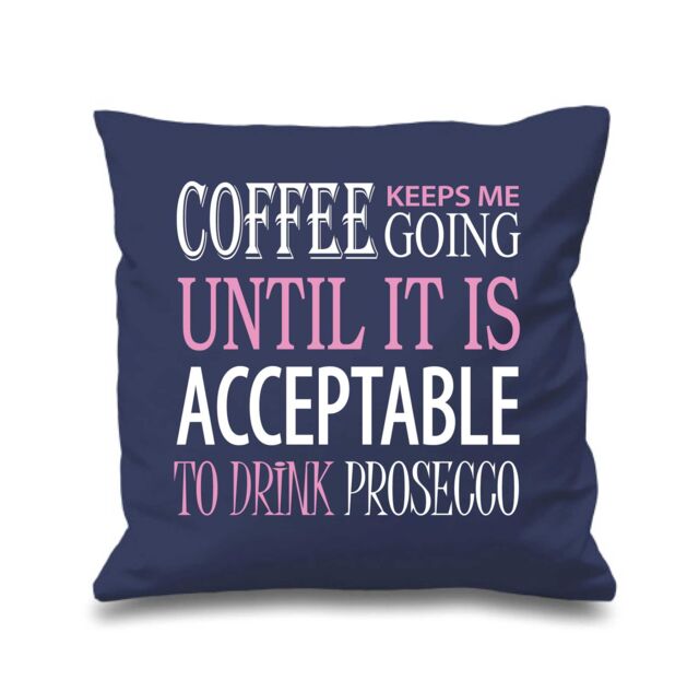 60 SECOND MAKEOVER Coffee Keeps Me Going Acceptable To Drink Prosecco Cushion Cover in Navy - Size: 40 cm x 40 cm