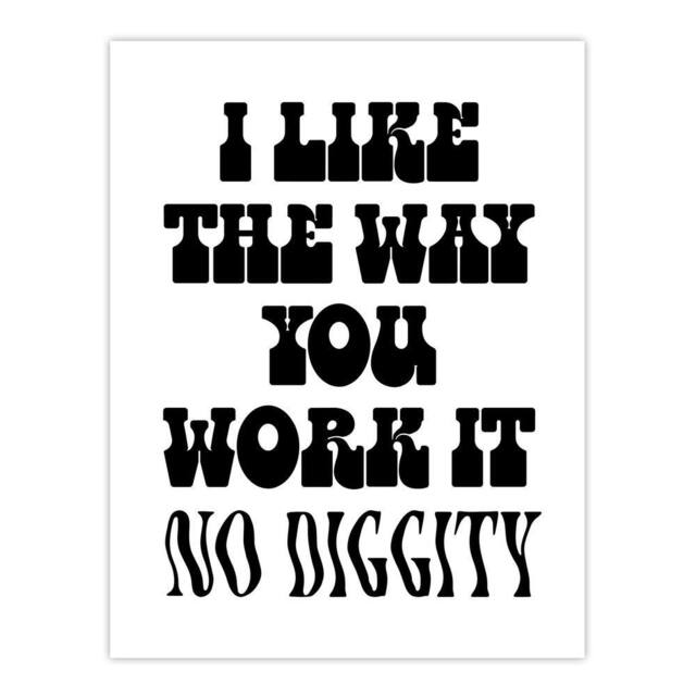 "Artery8 I Like The Way You Work It Black White Cheeky Wall Art Print - Size: W12"" x H16""" - image 1