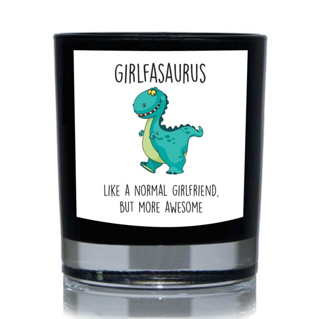 60 SECOND MAKEOVER Girlfriendasaurus, Like A Normal Girlfriend But More Awesome, Dinosaur Funny 20cl Candle in Black