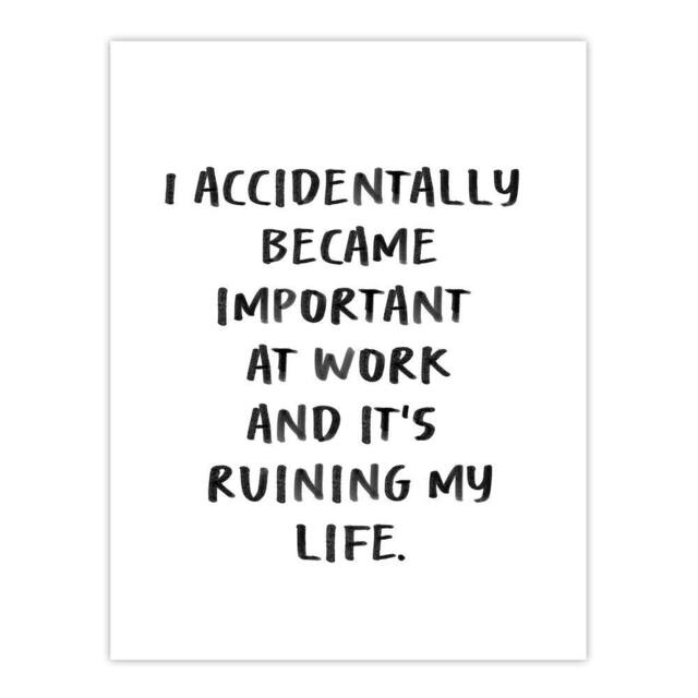 "Artery8 Accidentally Became Important At Work Funny Wall Art Print in White - Size: W12"" x H16""" - image 1