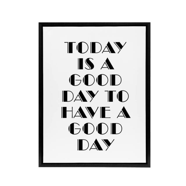 "Artery8 Good Day To Have A Good Day Today Motivational Framed Canvas Art Print in White - Size: W12"" x H16""" - image 1
