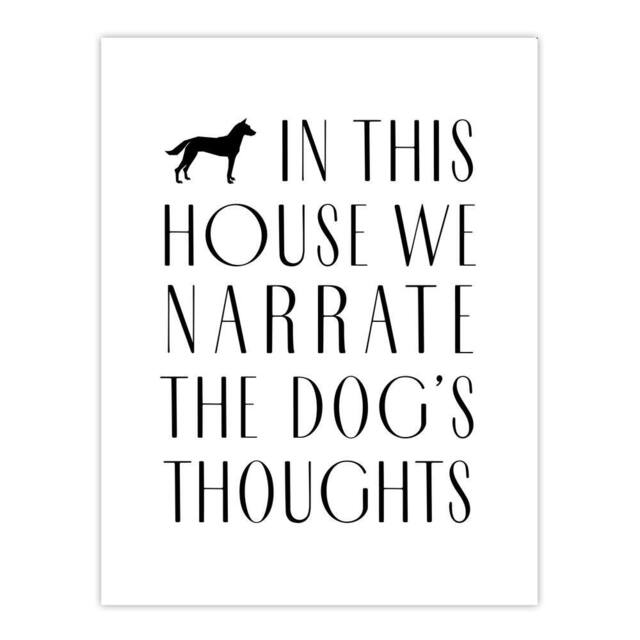 "Artery8 In This House We Narrate Dog Thoughts Funny Wall Art Print in White - Size: W12"" x H16""" - image 1