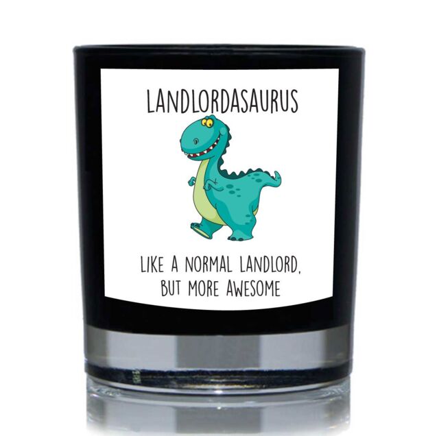 60 SECOND MAKEOVER Landlordsaurus, Like A Normal Landlord But More Awesome, Dinosaur Funny 20cl Candle in Black