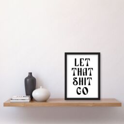 Artery8 Funny Bathroom Wall Art Let That S**t Go Toilet Sign Bathroom Yoga Decor Artwork Framed Wall Art Print A4 in Black - thumbnail 2