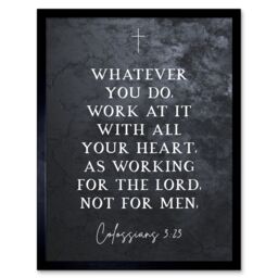 Artery8 Wall Art Print Colossians 3:23 Whatever You Do Work At it With All Your Heart Christian Bible Verse Quote Scripture Typography Art Framed - thumbnail 1
