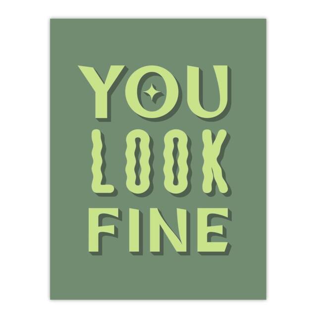 "Artery8 You Look Fine Sage Green Simple Cheeky Wall Art Print - Size: W12"" x H16""" - image 1