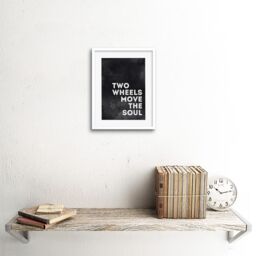 "Artery8 Wall Art Print Two Wheels Move The Soul Artwork Framed 9X7 Inch in White - Size: W7"" x H9""" - thumbnail 2