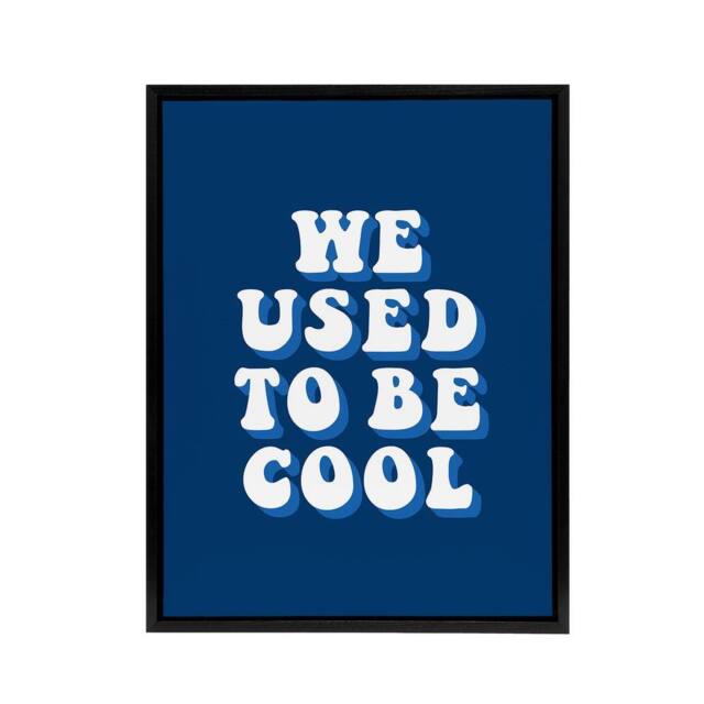 "Artery8 We Used To Be Cool Retro Blue Funny Cheeky Black Framed Canvas Art - Size: W12"" x H16""" - image 1