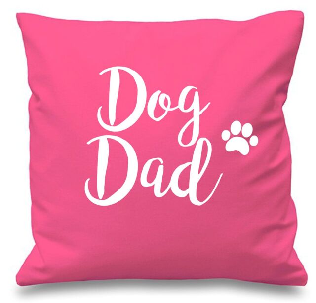 "60 SECOND MAKEOVER Dog Dad Pink Cushion Cover 16"" x 16"" Mum Friend Gift Pet Present - Size: 40 cm x 40 cm"