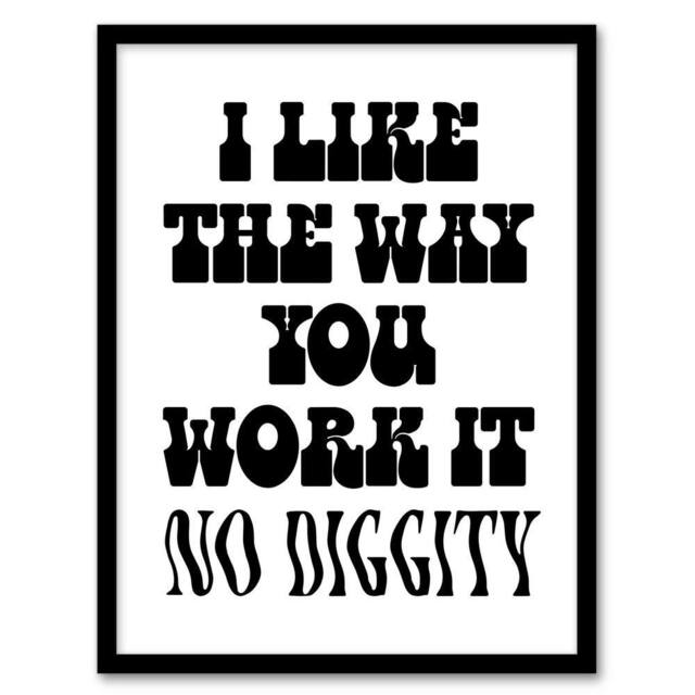 Artery8 I Like The Way You Work It Black White Cheeky Framed Wall Art Print - Size: A4 - image 1
