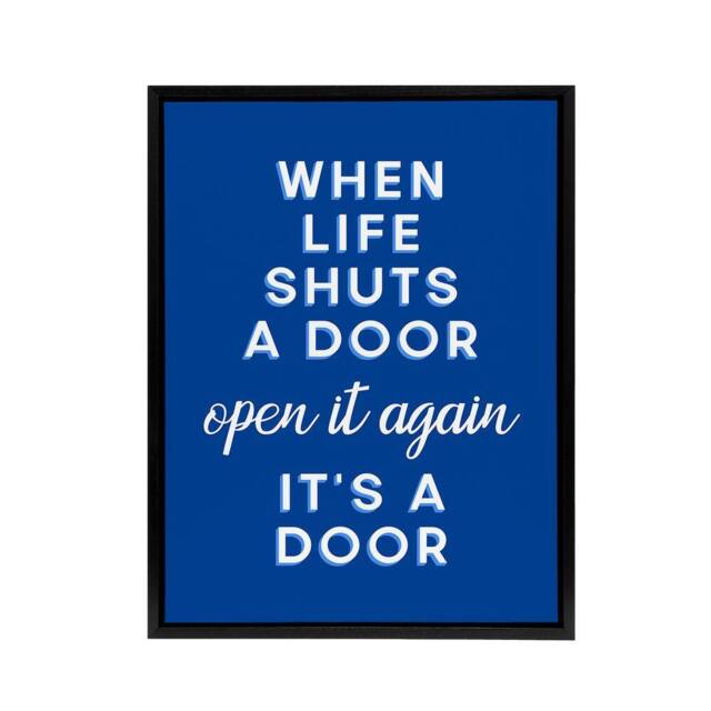 "Artery8 When Life Shuts A Door Open It Again Blue Funny Framed Canvas Art - Size: W12"" x H16""" - image 1