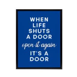 "Artery8 When Life Shuts A Door Open It Again Blue Funny Framed Canvas Art - Size: W12"" x H16""" - thumbnail 1