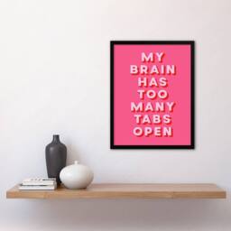Artery8 My Brain Has Too Many Tabs Open Pink Funny Framed Wall Art Print - Size: A4 - thumbnail 4
