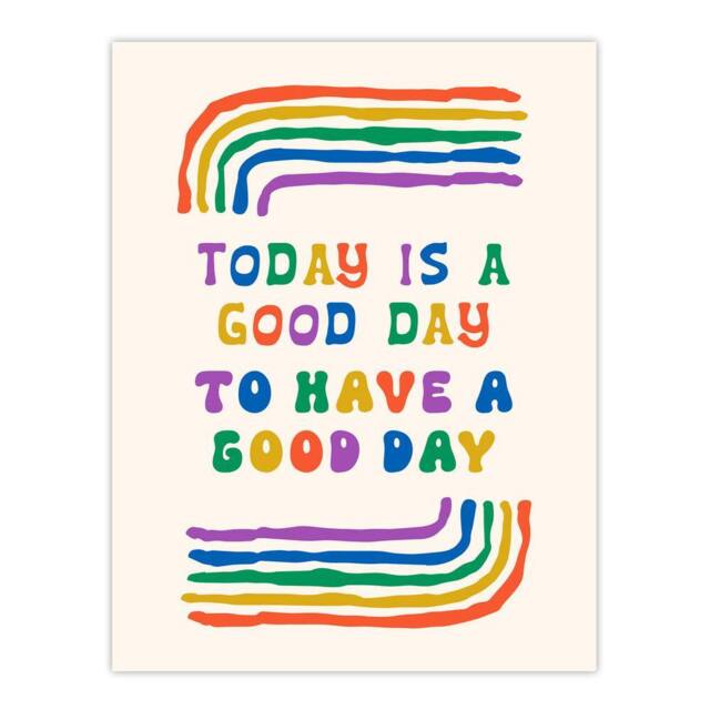 "Artery8 Today Good Day To Have A Good Day Colourful Wall Art Print - Size: W12"" x H16""" - image 1