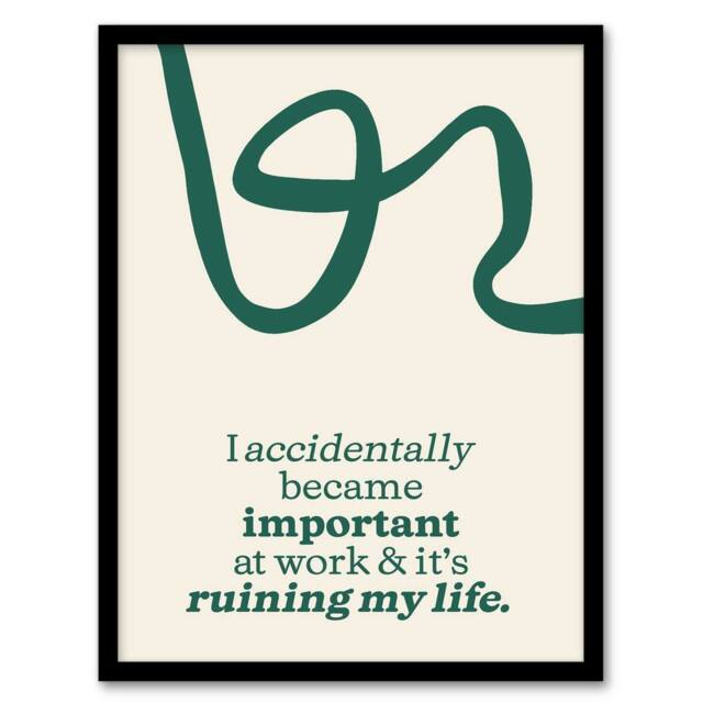 Artery8 Accidentally Important At Work Ruining My Life Framed Wall Art Print in Green - Size: A4 - image 1