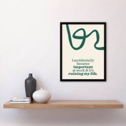 Artery8 Accidentally Important At Work Ruining My Life Framed Wall Art Print in Green - Size: A4 - thumbnail 4