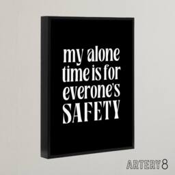 "Artery8 My Alone Time Is For Everyone's Safety Joke Funny Framed Canvas Art in Black - Size: W12"" x H16""" - thumbnail 2