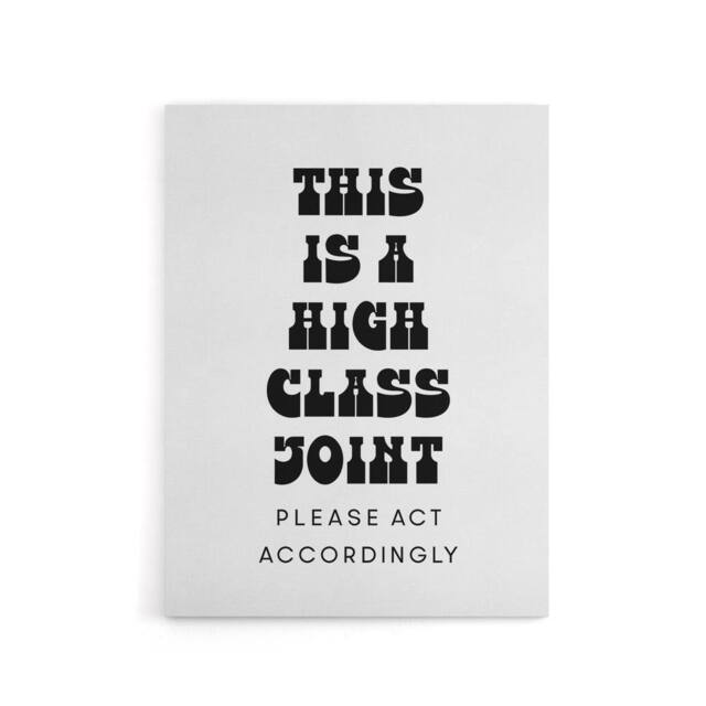 "Artery8 High Class Joint Act Accordingly Funny Cheeky Canvas Wall Art Print in White - Size: W12"" x H16""" - image 1
