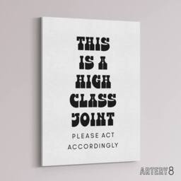 "Artery8 High Class Joint Act Accordingly Funny Cheeky Canvas Wall Art Print in White - Size: W12"" x H16""" - thumbnail 2
