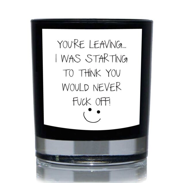 60 SECOND MAKEOVER You're Leaving Funny 20cl Candle in Black