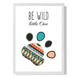 ARTZE Be Wild Paw Print Tribal Quote Framed Print SIZE: A2 with White Frame in Bright Blue - Size: A4 - thumbnail 1