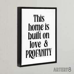 "Artery8 Home Built On Love & Profanity Cheeky Funny Framed Canvas Art Print in White - Size: W12"" x H16""" - thumbnail 2