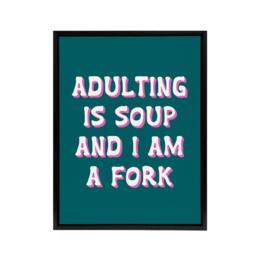 "Artery8 Adulting Is Soup & I A Am Fork Teal Blue Funny Framed Canvas Art - Size: W12"" x H16""" - thumbnail 1