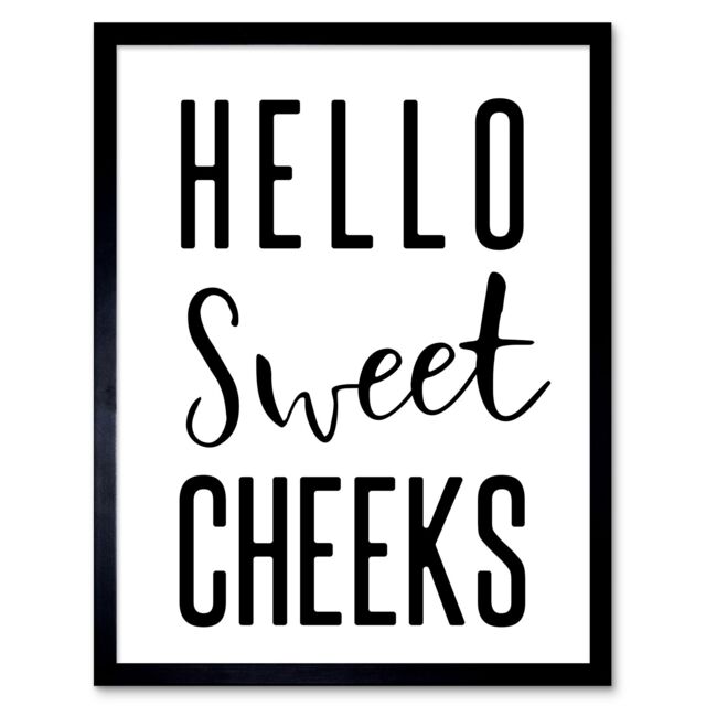 "Artery8 Wall Art Print Funny Bathroom Hello Sweet Cheeks Cheeky Toilet Sign Art Framed in Black - Size: W12"" x H16""" - image 1
