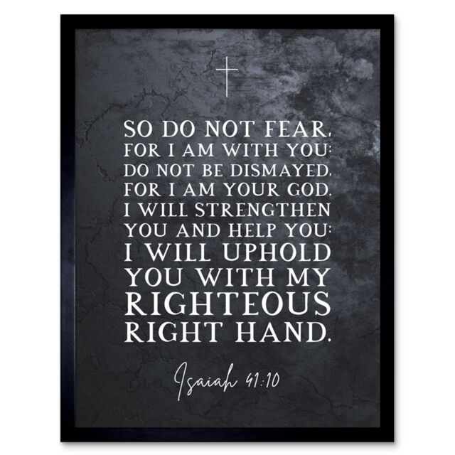 Artery8 Wall Art Print Isaiah 41:10 Do Not Fear For I am With You I am Your GOD Christian Bible Verse Quote Scripture Typography Art Framed - image 1