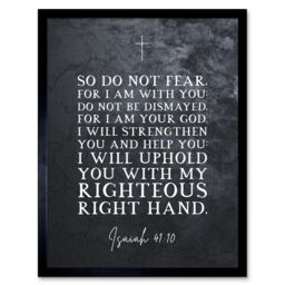 Artery8 Wall Art Print Isaiah 41:10 Do Not Fear For I am With You I am Your GOD Christian Bible Verse Quote Scripture Typography Art Framed - thumbnail 1