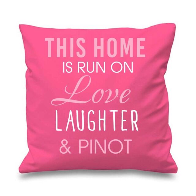 "60 SECOND MAKEOVER Pink Cushion Cover This Home Is Run By Love Laughter & Pinot 16"" x 16"" Mum Friend Gift Decorative Cushion Home"