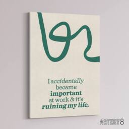 "Artery8 Accidentally Important At Work Ruining My Life Canvas Wall Art Print in Green - Size: W24"" x H32""" - thumbnail 2