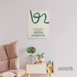 "Artery8 Accidentally Important At Work Ruining My Life Canvas Wall Art Print in Green - Size: W24"" x H32""" - thumbnail 3
