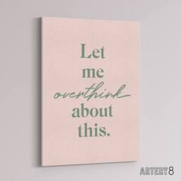 "Artery8 Let Me Overthink About This Pastel Pink Funny Canvas Wall Art Print - Size: W12"" x H16""" - thumbnail 2