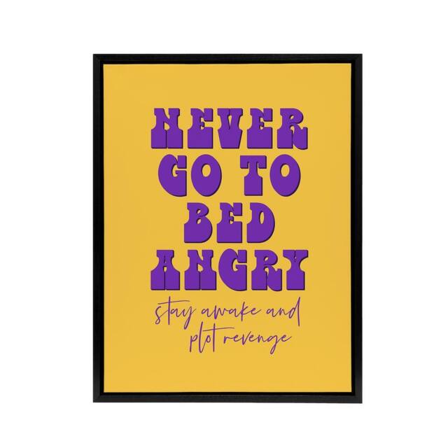 "Artery8 Never Go To Bed Angry Stay Awake Plot Revenge Framed Canvas Art Print in Yellow - Size: W12"" x H16""" - image 1