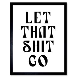 "Artery8 Wall Art Print Funny Bathroom Let That S**t Go Toilet Sign Bathroom Yoga Decor Art Framed in Black - Size: W12"" x H16""" - thumbnail 1
