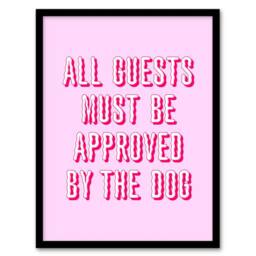 Artery8 All Guests Must Be Approved By The Dog Pink Funny Framed Art Print - Size: A4 - thumbnail 1