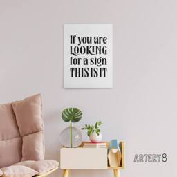 "Artery8 If You Are Looking For A Sign This Is It Canvas Wall Art Print in White - Size: W12"" x H16""" - thumbnail 3