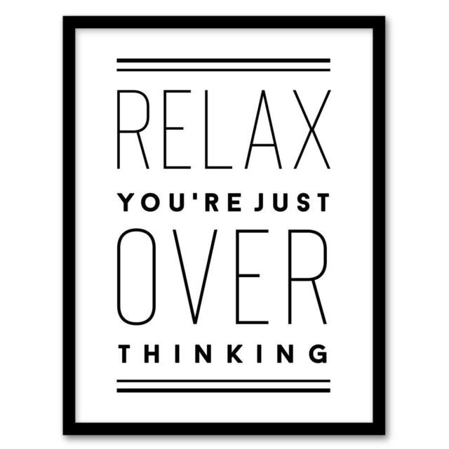 Artery8 Relax You Are Just Overthinking Modern Simple Framed Wall Art Print in White - Size: A4 - image 1
