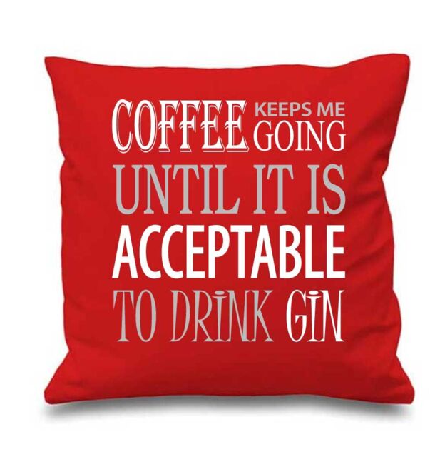 60 SECOND MAKEOVER Coffee Keeps Me Going Acceptable To Drink Gin Cushion Cover in Red - Size: 40 cm x 40 cm