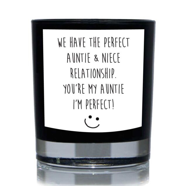 60 SECOND MAKEOVER We Have The Perfect Auntie & Niece Relationship. You're My Auntie. I'm Perfect 20cl Candle in Black